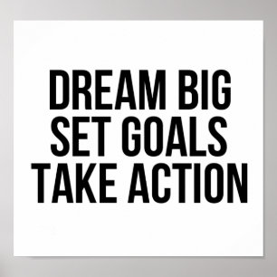Dream Big Set Goals: actie Motivatie citaat Poster
