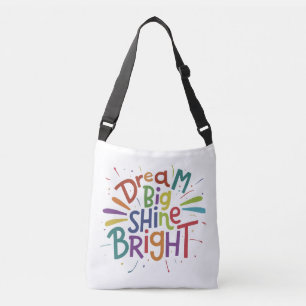 Dream Big, Shine Bright Cross-Body Bag Crossbody Tas