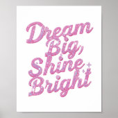 "Dream Big Shine Bright" Empowerment Poster (Voorkant)