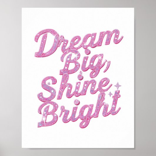 "Dream Big Shine Bright" Empowerment Poster (Voorkant)