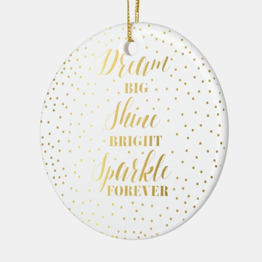 Dream Big Shine Bright Sparkle Forever Keramisch Ornament (Links)