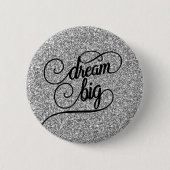 Dream Big Silver Faux Glitter Ronde Button 5,7 Cm (Voorkant)