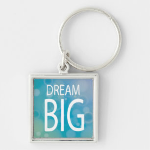 Dream Big Sleutelhanger