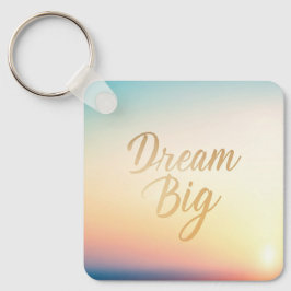 Dream Big Sleutelhanger