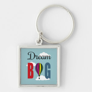 Dream big sleutelhanger