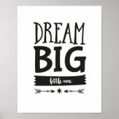Dream Big Small One kinder poster print (Voorkant)