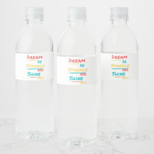 Dream Big Sparkle Meer Shine Bright Waterfles Etiket (Flessen)