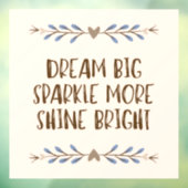 'Dream big, Sparkle more, Shine Bright' Quote Raamsticker (Vel 3)