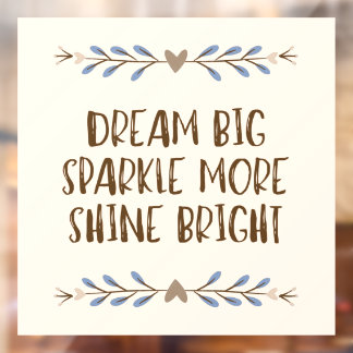 'Dream big, Sparkle more, Shine Bright' Quote Raamsticker