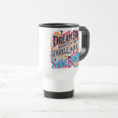 Dream BIG, Sparkle More, SHINE BRIGHT Reisbeker (Voorkant rechts)