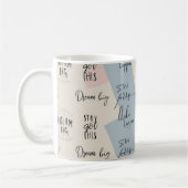 "Dream Big", "Stay Focused", "You Got This", Koffiemok (Links)