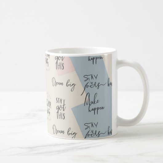 "Dream Big", "Stay Focused", "You Got This", Koffiemok (Rechts)