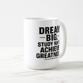 Dream Big, Study Hard, Achieve Greatness" Inspirat Koffiemok (Voorkant rechts)