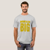 Dream Big T-shirt (Voorkant volledig)