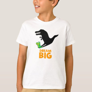 Dream Big! T-shirt