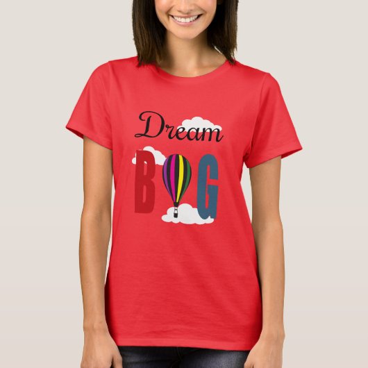 Dream big t-shirt (Voorkant)
