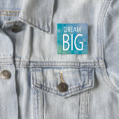 Dream Big Vierkante Button 5,1 Cm (In situ)