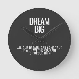 Dream Big Wall Clock Ronde Klok