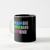 Dream Big, werk hard, blijf aardig Tweekleurige Koffiemok (Voorkant links)