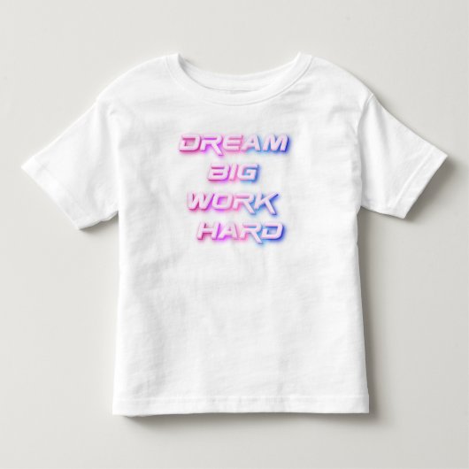 Dream Big, werk hard Kinder Shirts (Voorkant)