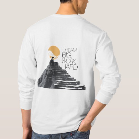 Dream Big, werk hard T-shirt (Achterkant)