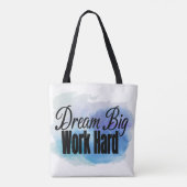 Dream Big, werk hard Tote Bag (Achterkant)