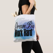 Dream Big, werk hard Tote Bag (Dichtbij)