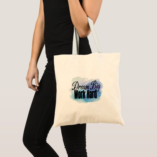 Dream Big, werk hard Tote Bag (Voorkant (product))