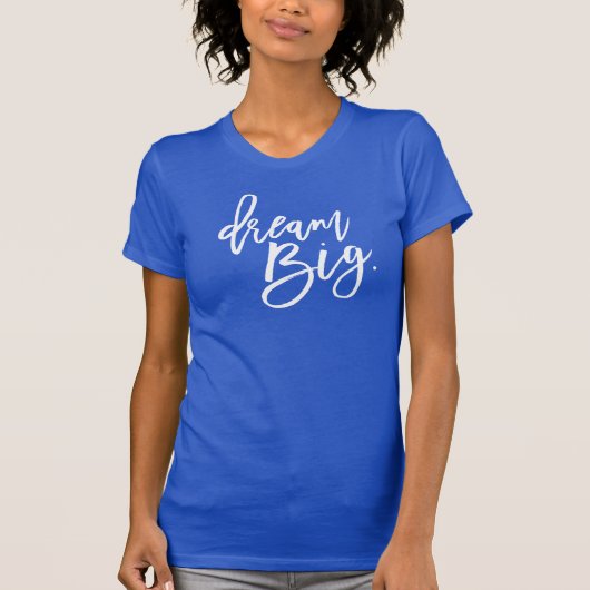 DREAM BIG white minimaal script trendy life quote T-shirt (Voorkant)