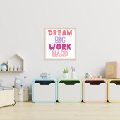Dream Big Work Hard Affirking for Kids Poster
