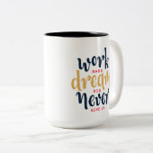 Dream Big Work Hard Coffee Mok (Voorkant rechts)