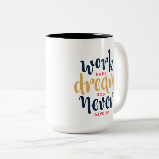 Dream Big Work Hard Coffee Mok (Voorkant rechts)