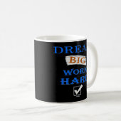 DREAM BIG, WORK HARD inspirerend quote Koffiemok (Voorkant rechts)