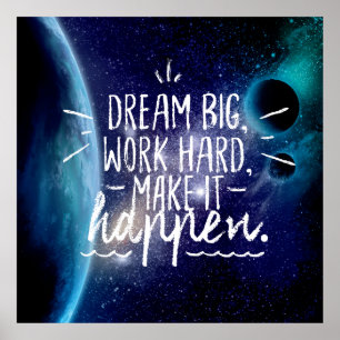 DREAM BIG, WORK HARD, MAAK HET GEBEURTENISSEN Cita Poster