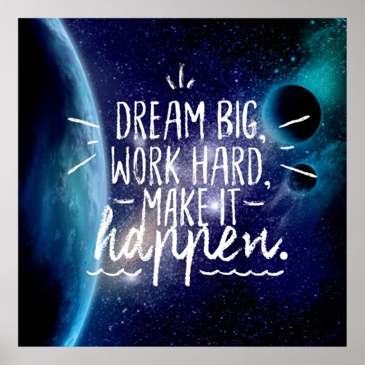 DREAM BIG, WORK HARD, MAAK HET GEBEURTENISSEN Cita Poster (Voorkant)