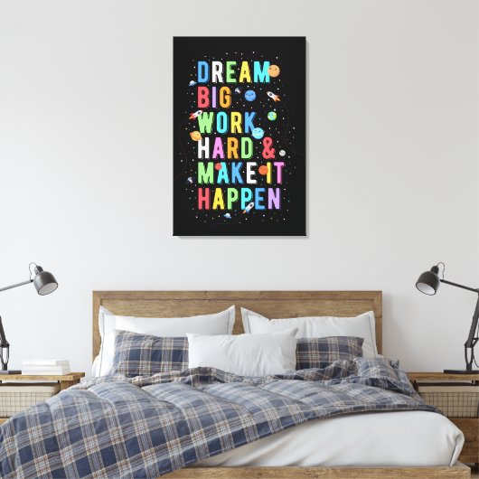 Dream Big Work Hard & Make it it it Canvas Afdruk (Insitu (Slaapkamer))