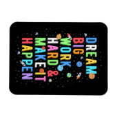 Dream Big Work Hard & Make it it it Magneet (Horizontaal)