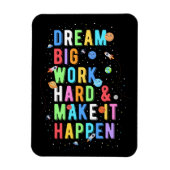 Dream Big Work Hard & Make it it it Magneet (Verticaal)