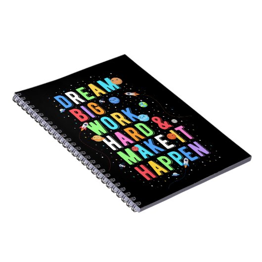 Dream Big Work Hard & Make it it it Notitieboek (Rechterzijde)