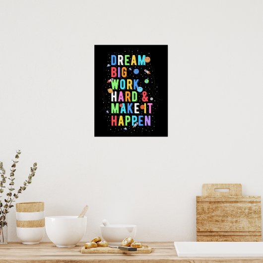 Dream Big Work Hard & Make it it it Poster (Keuken)