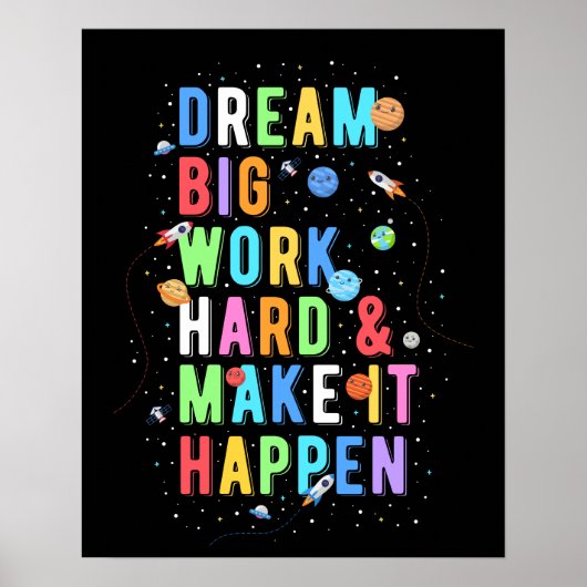 Dream Big Work Hard & Make it it it Poster (Voorkant)