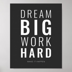 Dream Big Work Hard Motivatie prijsopgave Poster