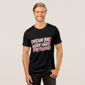 "Dream Big, Work Hard – Motivational Hustle Grind Tri-Blend Shirt (Voorkant volledig)