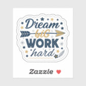 Dream Big Work Hard Sticker | Inspirational Hustle (Vel)