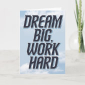 "Dream Big, Work Hard" Success Motivational Card Kaart (Voorkant)