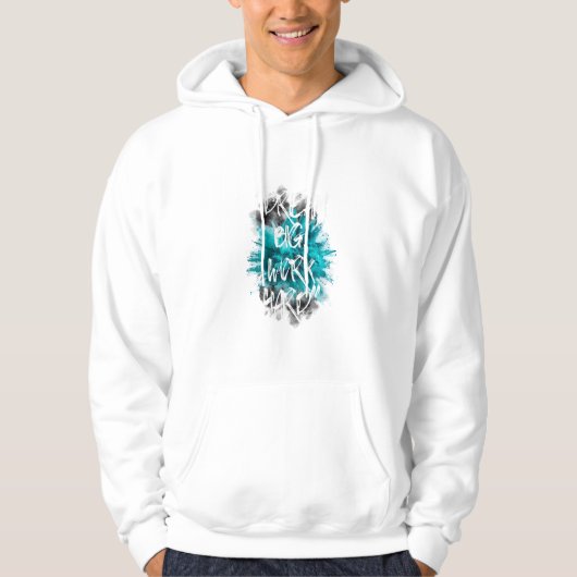 Dream Big, Work Hard: Teal Explosion T-Shirt (Voorkant)