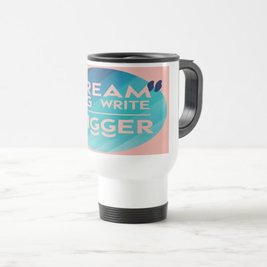 Dream Big Write Bigger 2 reismokken Reisbeker (Voorkant rechts)