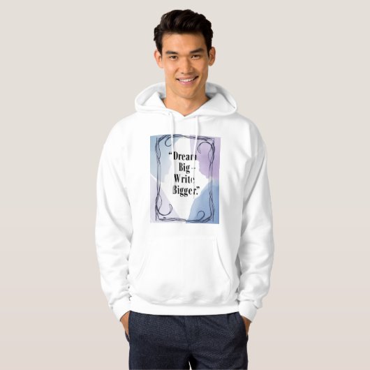 Dream Big Write Bigger 3 Hoodie (Voorkant volledig)