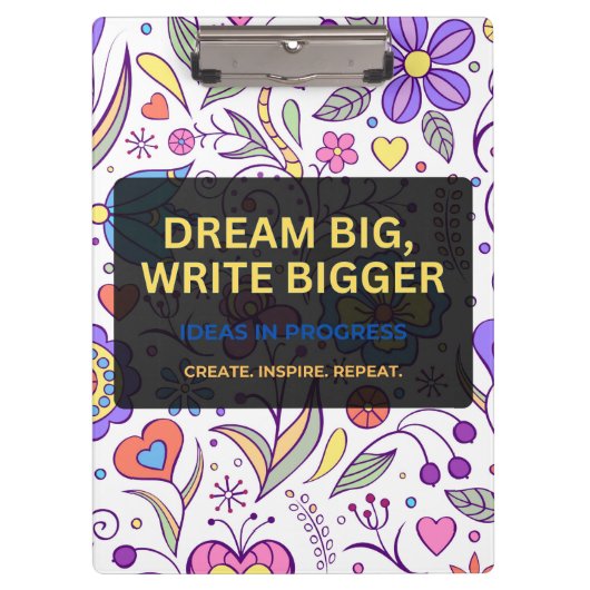 Dream Big, Write Bigger – Inspirational Klembord (Voorkant)