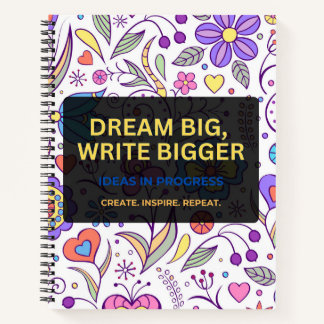 Dream Big, Write Bigger – Inspirational Notitieboek